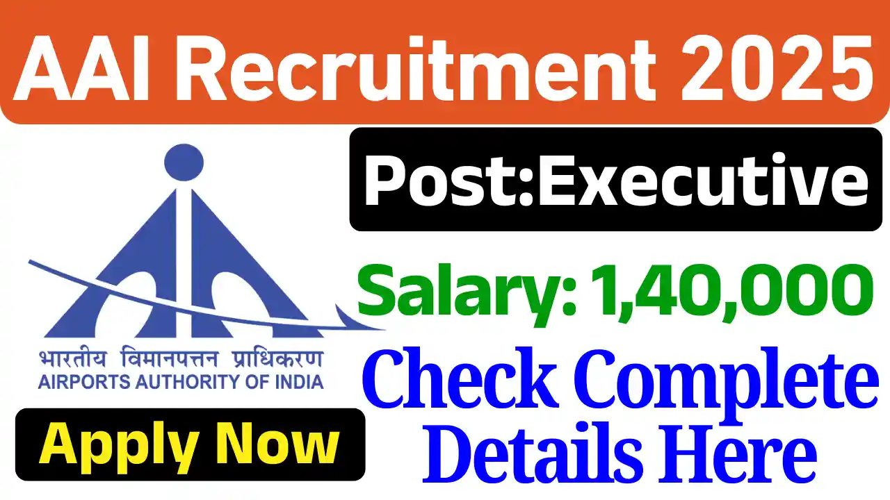 AAI Junior Executive Vacancy 2025, AAI Recruitment 2025